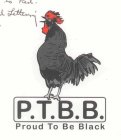 P.T.B.B. PROUD TO BE BLACK