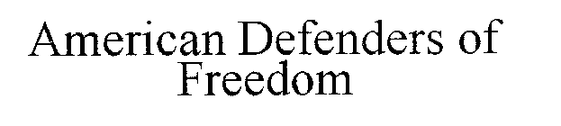 AMERICAN DEFENDERS OF FREEDOM