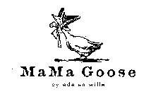 MAMA GOOSE BY EDELEN WILLE
