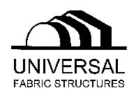 UNIVERSAL FABRIC STRUCTURES