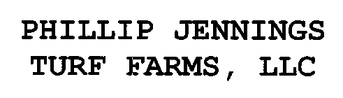 PHILLIP JENNINGS TURF FARMS, LLC