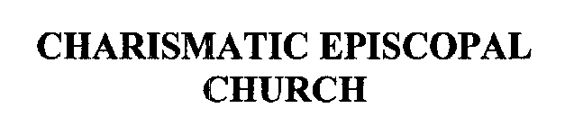 CHARISMATIC EPISCOPAL CHURCH