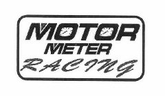 MOTOR METER RACING