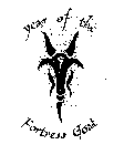 YEAR OF THE FORTRESS GOAT