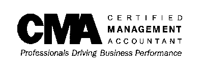 CMA CERTIFIED MANAGEMENT ACCOUNTANT PROFESSIONALS DRIVING BUSINESS PERFORMANCE