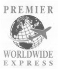 PREMIER WORLDWIDE EXPRESS