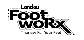 LANDAU FOOT WORX THERAPY FOR YOUR FEET.