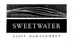 SWEETWATER ASSET MANAGEMENT