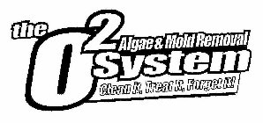 THE O2 SYSTEM ALGAE & MOLD REMOVAL CLEAN IT, TREAT IT, FORGET IT!