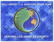 HOLLYWOOD/LOS ANGELES BEAUTIFICATION TEAM SERVING LOS ANGELES COUNTY