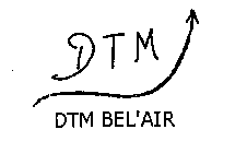 DTM DTM BEL'AIR