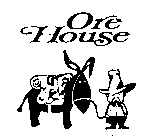 ORE HOUSE