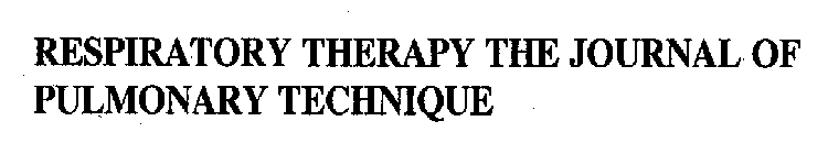 RESPIRATORY THERAPY THE JOURNAL OF PULMONARY TECHNIQUE