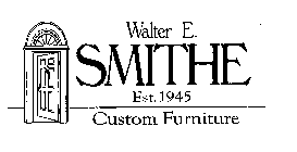 WALTER E. SMITHE EST. 1945 CUSTOM FURNITURE