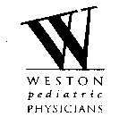 W WESTON PEDIATRIC PHYSICIANS