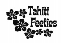 TAHITI FEETIES