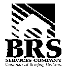 BRS SERVICES COMPANY COMMERCIAL ROOFING DIVISION