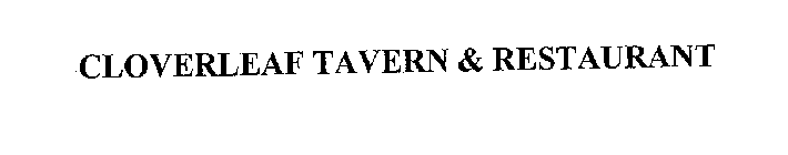 CLOVERLEAF TAVERN & RESTAURANT