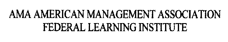 AMA AMERICAN MANAGEMENT ASSOCIATION FEDERAL LEARNING INSTITUTE