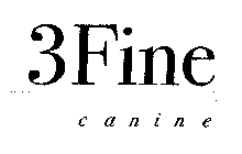 3FINE CANINE