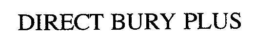 DIRECT BURY PLUS