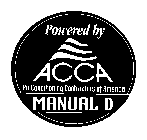 POWERED BY ACCA AIR CONDITIONING CONTRACTORS OF AMERICA MANUAL D