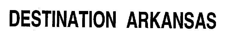 DESTINATION ARKANSAS