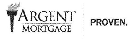 ARGENT MORTGAGE PROVEN.
