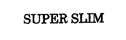 SUPER SLIM