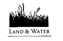 LAND & WATER