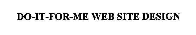 DO-IT-FOR-ME WEB SITE DESIGN