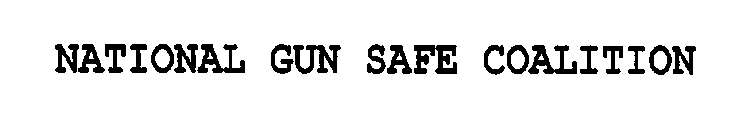 NATIONAL GUN SAFE COALITION