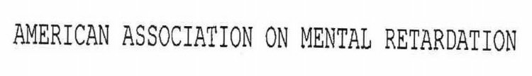 AMERICAN ASSOCIATION ON MENTAL RETARDATION