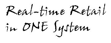 REAL-TIME RETAIL IN ONE SYSTEM