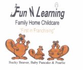 FUN N LEARNING FAMILY HOME CHILDCARE 