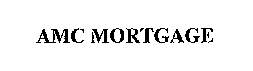 AMC MORTGAGE