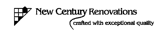 NEW CENTURY RENOVATIONS CRAFTED WITH EXCEPTIONAL QUALITY
