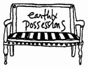 EARTHLY POSSESSIONS