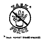 T.A.S.K. FORCE TOOLS AGAINST SCRAPED KNUCKLES