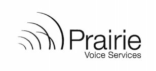 PRAIRIE VOICE SERVICES