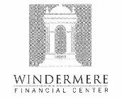 WINDERMERE FINANCIAL CENTER