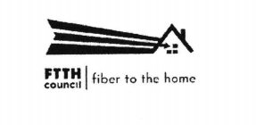 FTTH COUNCIL FIBER TO THE HOME