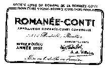 ROMANÉE-CONTI APPELLATION ROMANÉE-CONTI CONTROLÉE SOCIETE CIVILE DU DOMAINE DE LA ROMANÉE-CONTI PROPRIETAIRE A VOSNE-ROMANÉE (COTE-D'OR) FRANCE