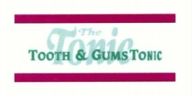 THE TONIC TOOTH & GUMS TONIC
