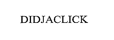 DIDJACLICK