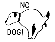 NO DOG!