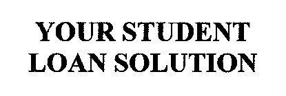 YOUR STUDENT LOAN SOLUTION