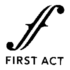 F FIRST ACT