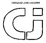 C J CROOKED JAW FASHIONS