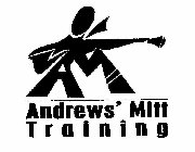 AM ANDREWS' MITT TRAINING